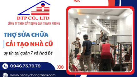Thợ sửa chữa cải tạo nhà cũ uy tín chuyên nghiệp tại quận 7 - Nhà Bè